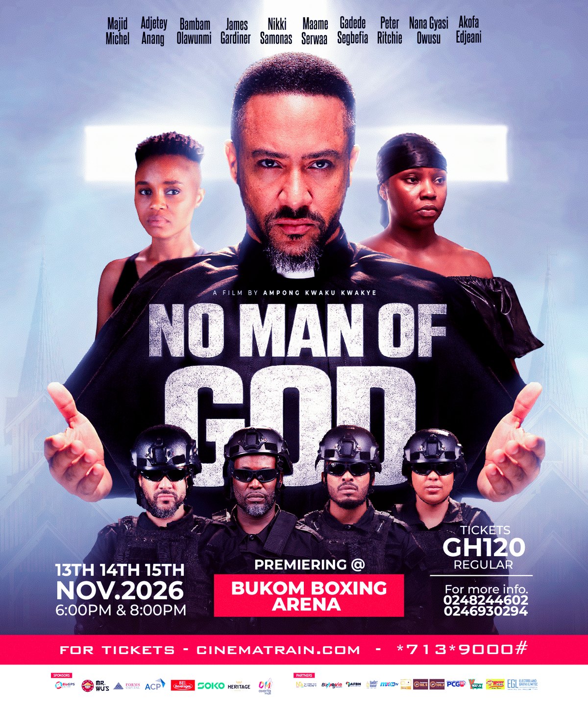 No Man Of God premiere poster — 13th, 14th and 15th November 2026, 6:00PM and 8:00PM at Bukom Boxing Arena. Tickets GHS 120.